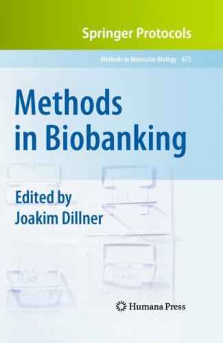 Dillner (Ed), Methods in Biobanking (Methods in Molecular Biology 675)